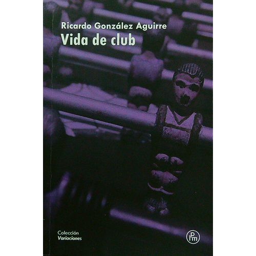 VIDA DE CLUB - RICARDO GONZALEZ AGUIRRE