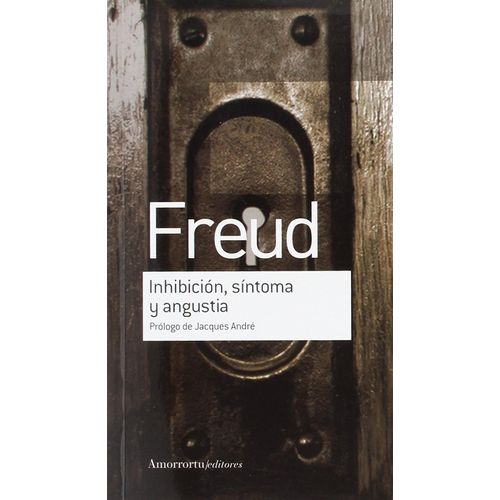 INHIBICION, SINTOMA Y ANGUSTIA - SIGMUND FREUD