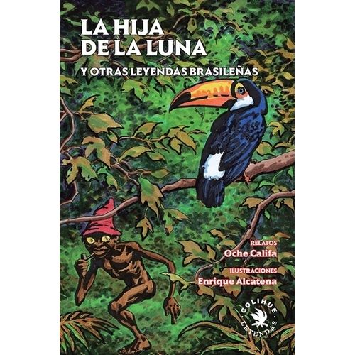 LA HIJA DE LA LUNA Y OTRAS LEYENDAS BRASILEÑAS