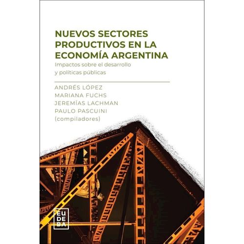 NUEVOS SECTORES PRODUCTIVOS EN LA ECONOMIA ARGENTINA