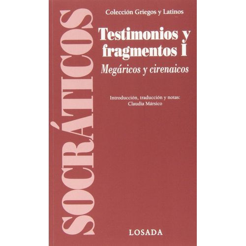 TESTIMONIOS Y FRAGMENTOS TOMO 1 - MEGARICOS Y CIRENAICOS