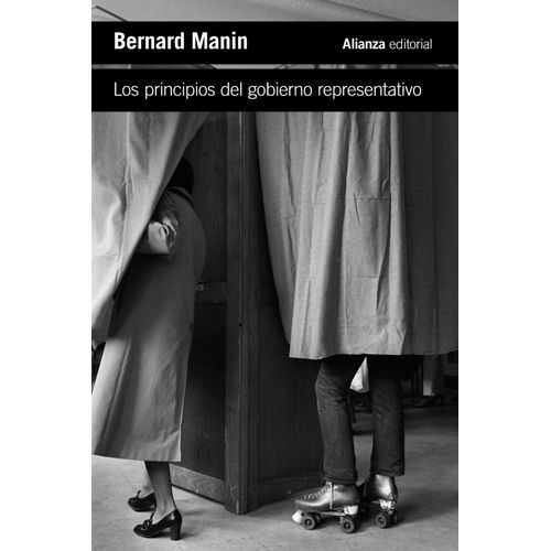 LOS PRINCIPIOS DEL GOBIERNO REPRESENTATIVO - BERNARD MANIN
