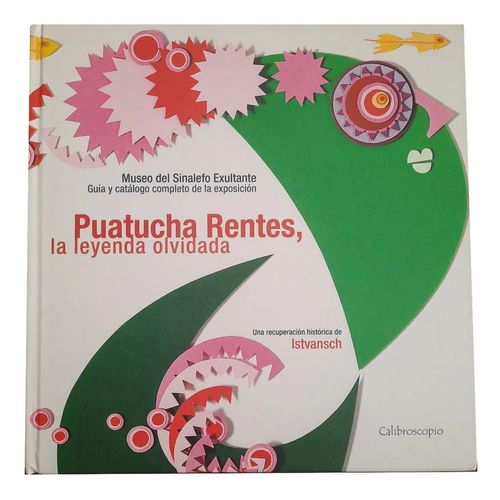 PUATUCHA RENTES, LA LEYENDA OLVIDADA - ISTVANSCH