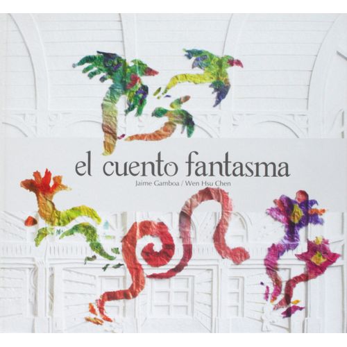 EL CUENTO FANTASMA - JAIME GAMBOA