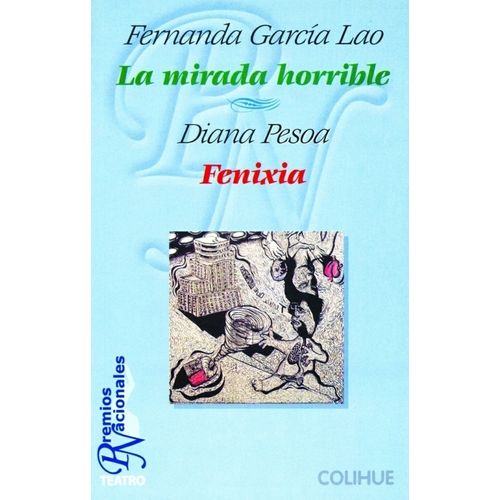 LA MIRADA HORRIBLE / FENIXIA - F. GARCIA LAO - D. PESOA