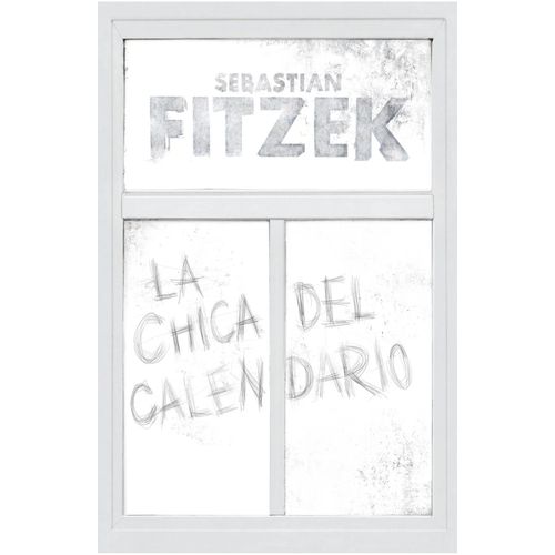 LA CHICA DEL CALENDARIO - SEBASTIAN FITZEK