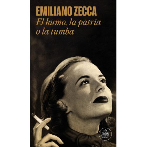 EL HUMO, LA PATRIA O LA TUMBA (MDLL) - EMILIANO ZECCA