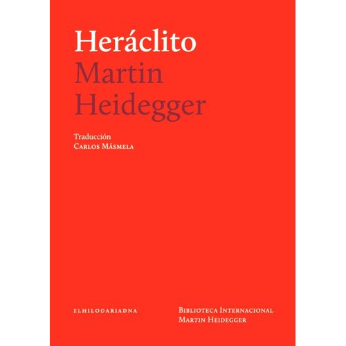 HERACLITO - MARTIN HEIDEGGER