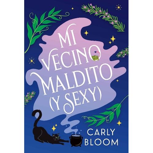 MI VECINO MALDITO (Y SEXY) - BLOOM CARLY