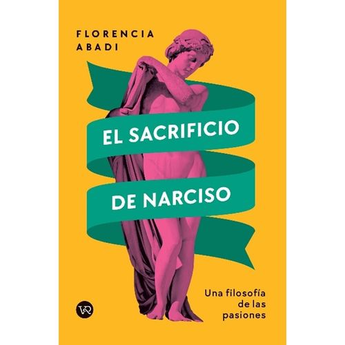 EL SACRIFICIO DE NARCISO - FLORENCIA ABADI