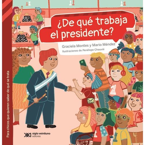 DE QUE TRABAJA EL PRESIDENTE? - GRACIELA MONTES / MENDEZ