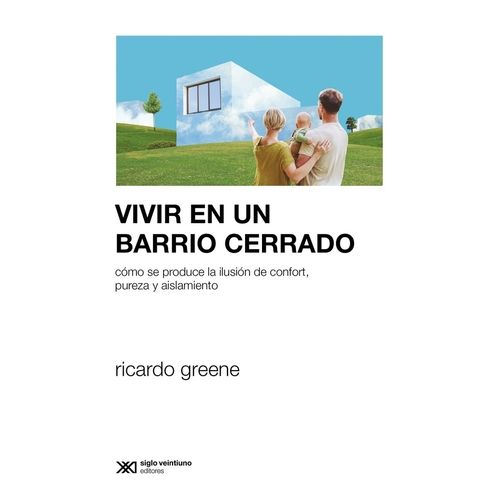 VIVIR EN UN BARRIO CERRADO