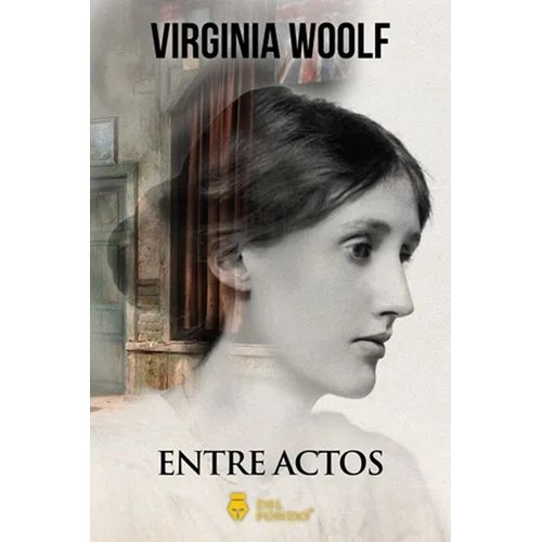 ENTRE ACTOS - VIRGINIA WOOLF