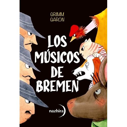 LOS MUSICOS DE BREMEN - HERMANOS GRIMM / SUSI GARON