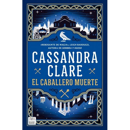 EL CABALLERO MUERTE - SWORD CATCHER 2 - CASSANDRA CLARE