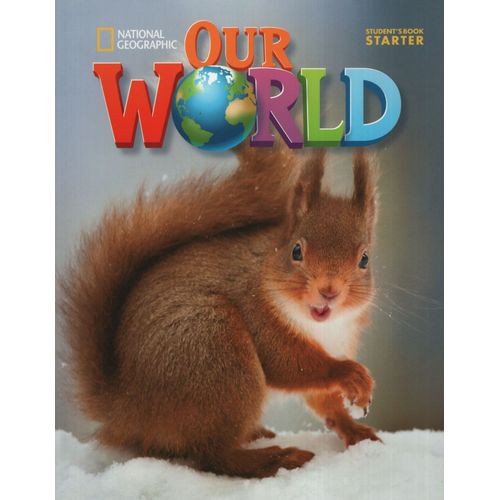 OUR WORLD STARTER - STUDENT'S BOOK