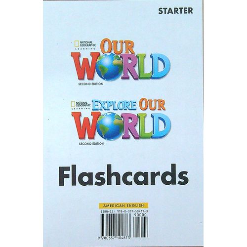 AMERICAN OUR WORLD STARTER (2ND.ED.) FLASHCARDS SET AMERICAN OUR WORLD STARTER (2ND.ED.) FLASHCARDS SET