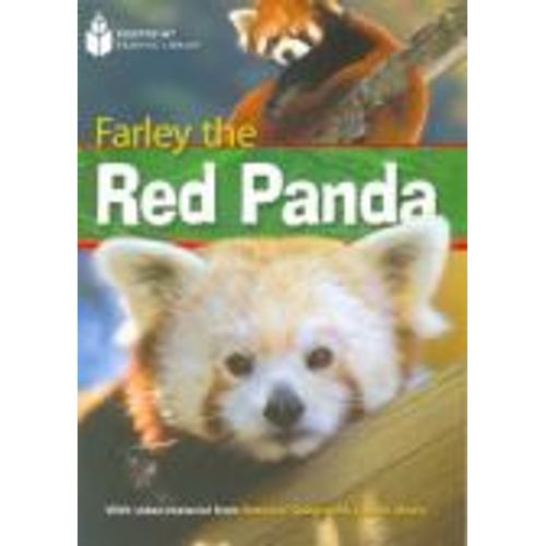 FARLEY THE RED PANDA - A2 - FOOTPRINT READING LIBRARY + MULT FARLEY THE RED PANDA - A2 - FOOTPRINT READING LIBRARY + MULT