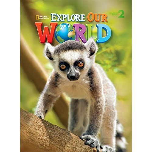 EXPLORE OUR WORLD 2 - STUDENT'S BOOK