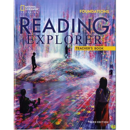 READING EXPLORER FOUNDATIONS (3TH.ED.) - TEACHER'S GUIDE READING EXPLORER FOUNDATIONS (3TH.ED.) - TEACHER'S GUIDE