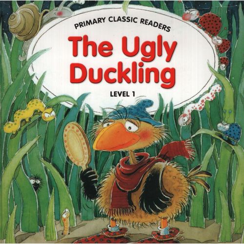 THE UGLY DUCKLING + AUDIO CD - PRIMARY CLASSIC READERS 1 THE UGLY DUCKLING + AUDIO CD - PRIMARY CLASSIC READERS 1