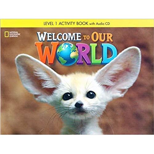 WELCOME TO OUR WORLD 1 (AME) - WORKBOOK + AUDIO CD