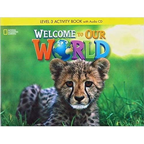 WELCOME TO OUR WORLD 3 (AME) - WORKBOOK + AUDIO CD