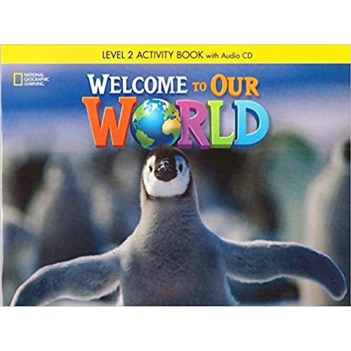WELCOME TO OUR WORLD 2 (AME) - WORKBOOK + AUDIO CD