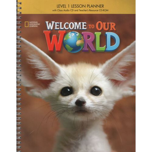 WELCOME TO OUR WORLD 1 (BRI) - LESSON PLANNER + CD + TCH'S R WELCOME TO OUR WORLD 1 (BRI) - LESSON PLANNER + CD + TCH'S R