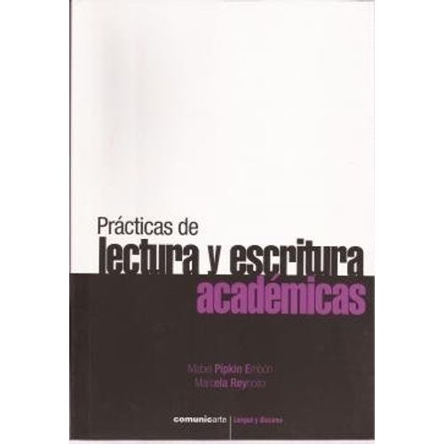 PRACTICAS DE LECTURA Y ESCRITURA ACADEMICAS PRACTICAS DE LECTURA Y ESCRITURA ACADEMICAS