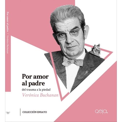 POR AMOR AL PADRE- DEL TRAUMA A LA PIEDAD- VERONICA BUCHANAN