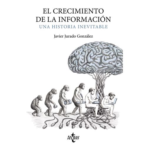 EL CRECIMIENTO DE LA INFORMACION - UNA HISTORIA INEVITABLE