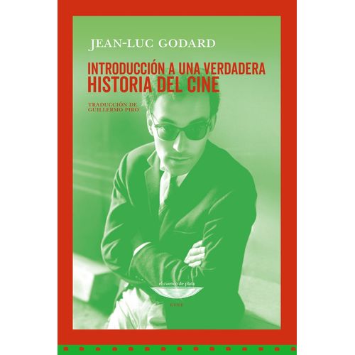 INTRODUCCION A UNA VERDADERA HISTORIA DEL CINE - GODARD