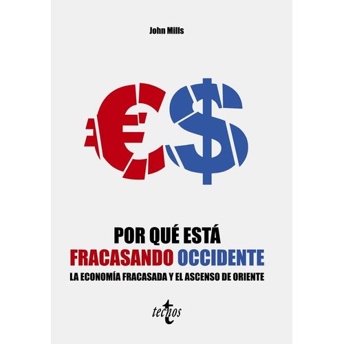 POR QUE ESTA FRACASANDO OCCIDENTE - JOHN MILLS