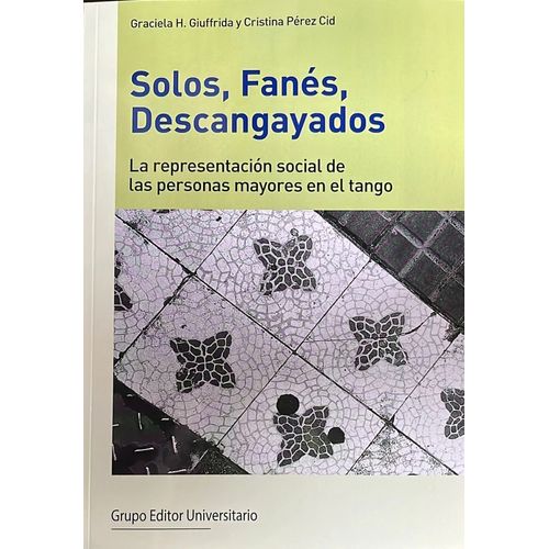 SOLOS, FANES, DESCANGAYADOS - GIUFFRIDA / PEREZ CID