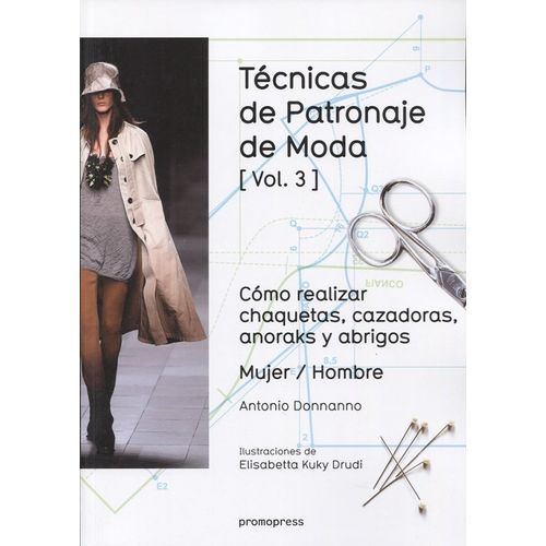 TECNICAS DE PATRONAJE DE MODA VOL. 3 - MUJER/HOMBRE