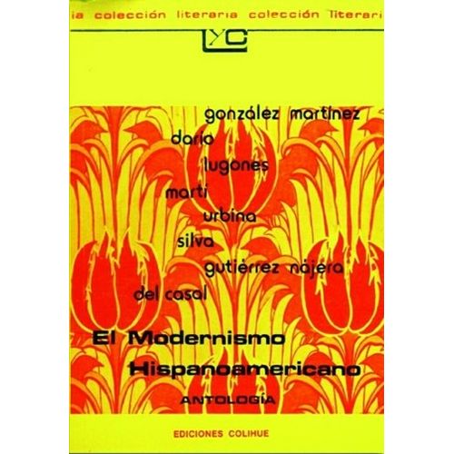 EL MODERNISMO HISPANOAMERICANO - ANTOLOGIA