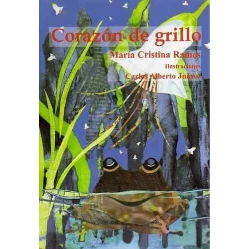 LIBRO CORAZON DE GRILLO - MARIA CRISTINA RAMOS