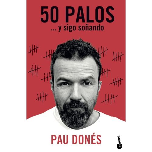 50 PALOS... Y SIGO SOÑANDO - PAU DONES