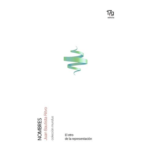NOMBRES - EL OTRO DE LA REPRESENTACION - JUAN BAUTISTA RITVO