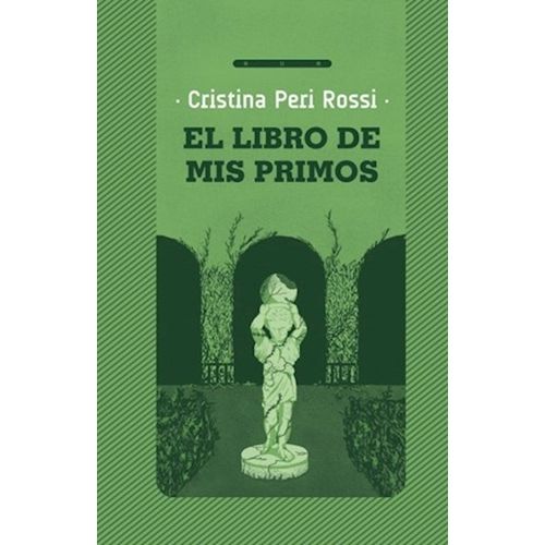 EL LIBRO DE MIS PRIMOS - CRISTINA PERI ROSSI