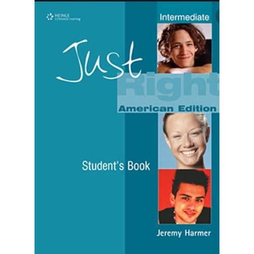 JUST RIGHT AMERICAN INTERM.- STUDENT'S BOOK