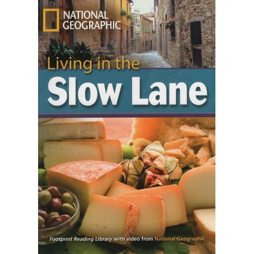 LIVING IN THE SLOW LANE - C1 - FOOTPRINT READING LIBRARY + M LIVING IN THE SLOW LANE - C1 - FOOTPRINT READING LIBRARY + M
