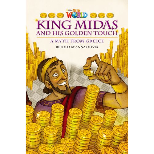 KING MIDAS AND HIS GOLDEN TOUCH - READER AMERICAN OUR WORLD