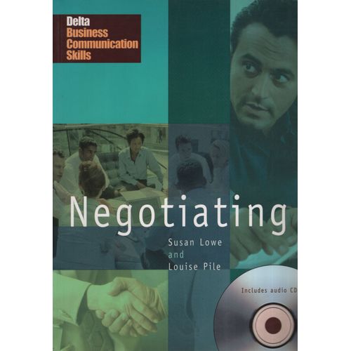 NEGOTIATING - BOOK + AUDIO CD - DELTA BUSINESS COMMUNICATION NEGOTIATING - BOOK + AUDIO CD - DELTA BUSINESS COMMUNICATION