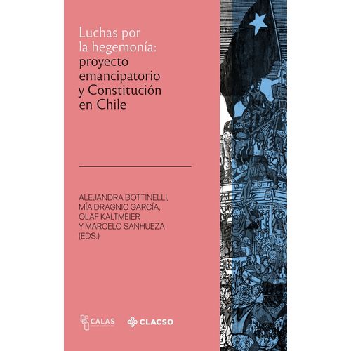 LUCHAS POR LA HEGEMONIA - PROYECTO EMANCIPATORIO EN CHILE