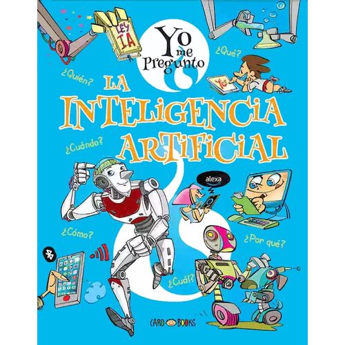 LA INTELIGENCIA ARTIFICIAL - YO ME PREGUNTO