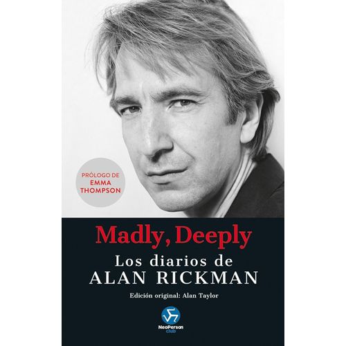 MADLY, DEEPLY - LOS DIARIOS DE ALAN RICKMAN