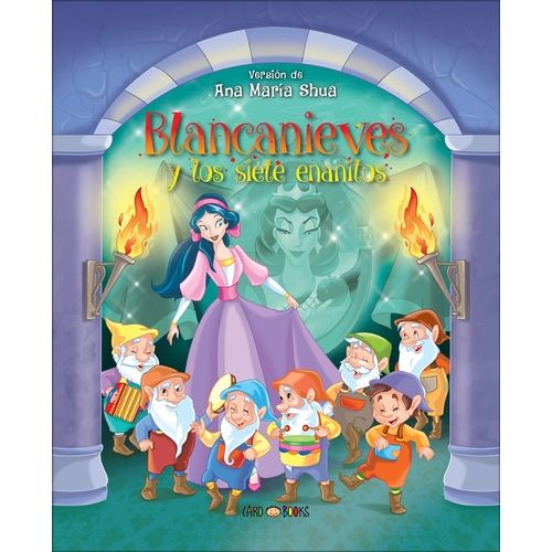 BLANCANIEVES Y LOS SIETE ENANITOS - ERASE UNA VEZ