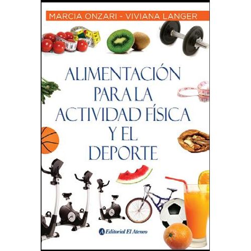 ALIMENTACION PARA LA ACTIVIDAD FISICA Y EL DEPORTE - MARCIA